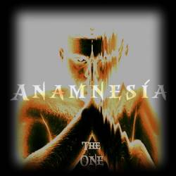 Anamnesia : The One